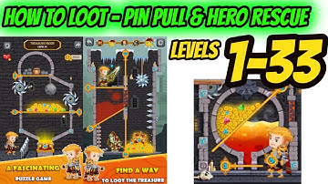 How to Loot - Pin Pull & Hero Rescue Levels 1 - 33 Gameplay Walkthrough |(IOS - Android)