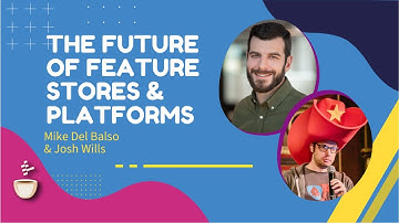 The Future of Feature Stores and Platforms // Mike Del Balso & Josh Wills //  MLOps Podcast # 186