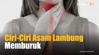 Ciri Ciri Asam Lambung Memburuk