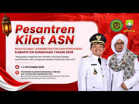 🔴LIVE PESANTREN KILAT ASN BAGI PEJABAT ADMINISTRATOR DAN PENGAWAS KABUPATEN SUMEDANG TAHUN 2026