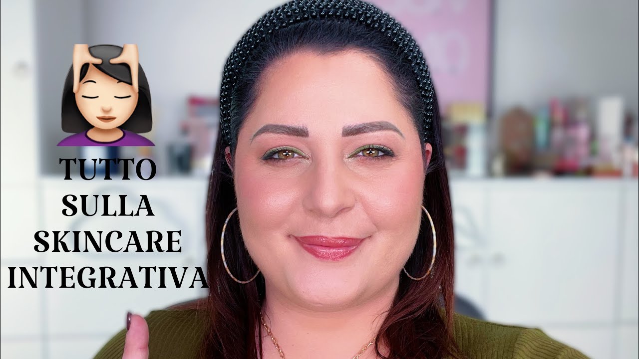 SKINCARE ROUTINE INTEGRATIVA:Cos'è e come si fa CORRETTAMENTE💆🏻‍♀️