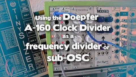 Doepfer A-160 Clock Divider as Sub-OSC/Frequency Divider (Eurorack Modular Synth Demo) #TTNM