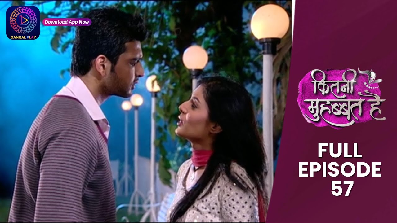 Kitni Mohabbat Hai Full Episode 57 New Tv Show Kritika Kamra And kitni-mohabbat-hai-full-episode-57-new-tv-show-kritika-kamra-and