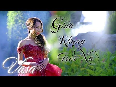 Giua Khung Troi Xa  - Vasa (Official Music Video)