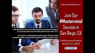 What is a Mastermind Session: Your own board meeting or focus group of CEO´s