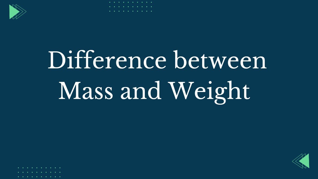 Weight Between Features difference between mass and weight || Its Study time || - YouTube
