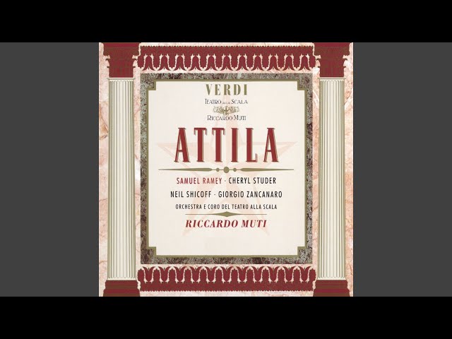 Verdi - Attila : 1er Choeur "Urli, rapine" : & Orch Scala Milan / R.Muti