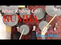 🍇 Nhạc Không Lời ( RUMBA BOLERO ) 011220 | Drum Cover By Đăng Dũng