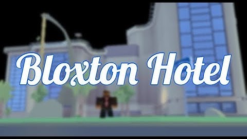ROBLOX | Bloxton Hotels Review