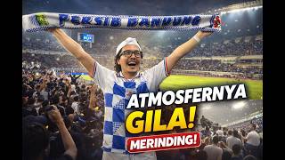 Persib Level Internasional  Merinding Atmosfernya Gila 