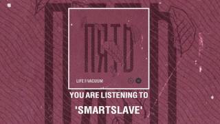 Life in Vacuum | Smartslave (Official Audio)