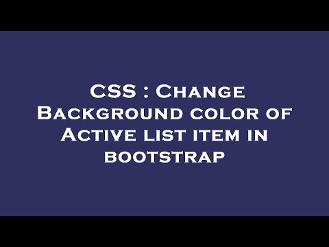 CSS : Change Background color of Active list item in bootstrap