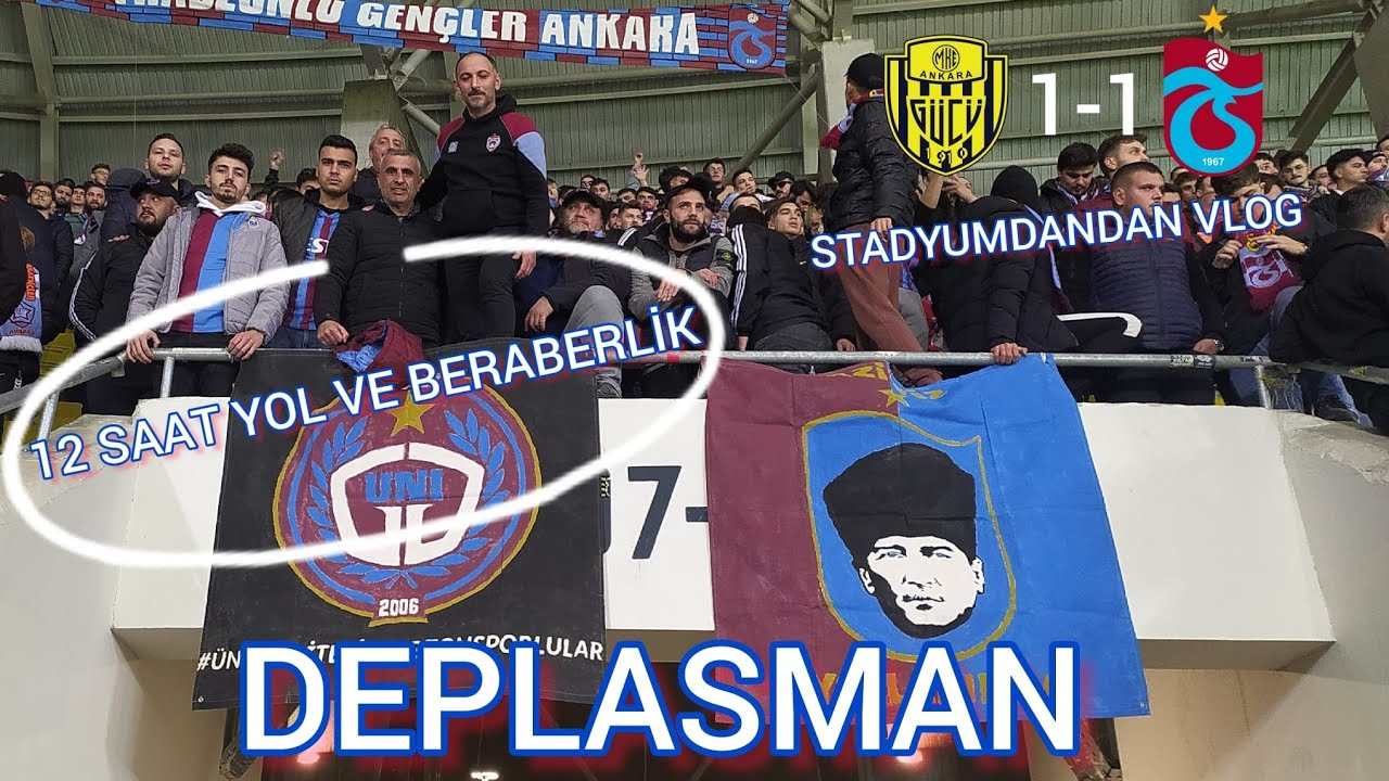 ANKARAGÜCÜ TRABZONSPOR DEPLASMAN VLOG VE MAÇA TEPKİ