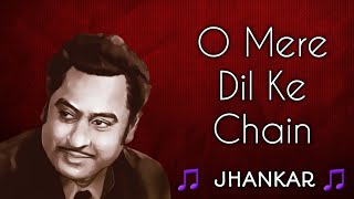 O Mere Dil Ke Chain - Jhankar | Kishore Kumar | Hindi Song