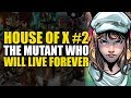 X-Men House of X Part 2: The Mutant That Can Live Forever | Comics Explained