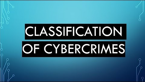 Classifications of Cybercrime Overview || CSL Sem 7 MU || Cyber Security and Laws || ILO || CSL SEM7