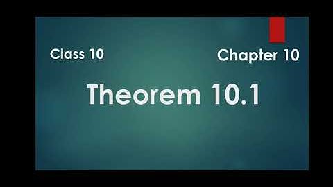 Theorem 10.1 Class 10 Chapter 10