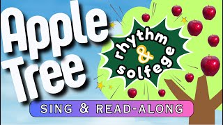 Apple Tree Song & Read-Along. Rhythm and Solfege.