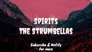 Spirits (Lyric) - The Strumbellas