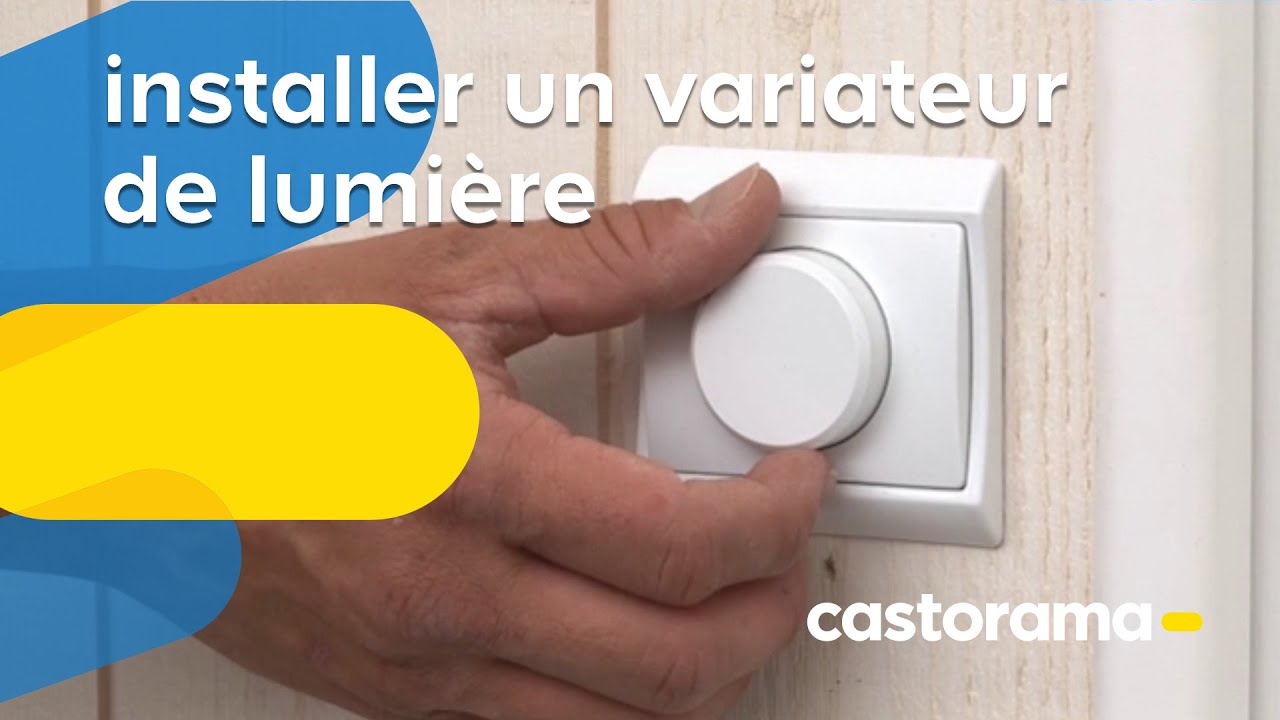 Installer un variateur de lumière (Castorama) 