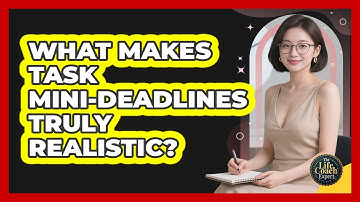 What Makes Task Mini-Deadlines Truly Realistic?