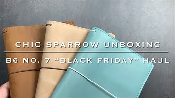 Chic Sparrow Unboxing | Black Friday Haul | Three New B6 No.7 Covers