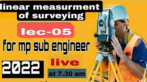 lect:- 05 Linear Measurement of survey /vyapam sub Engg.2022