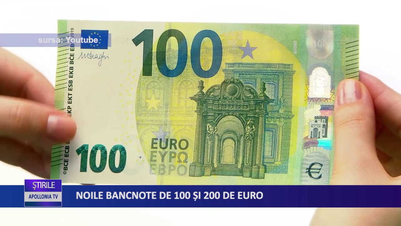 Noile Bancnote De 100 Si 200 De Euro Youtube