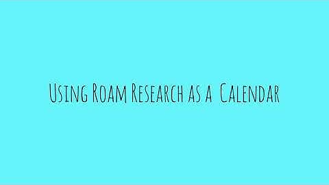 Roam Research as a Calendar