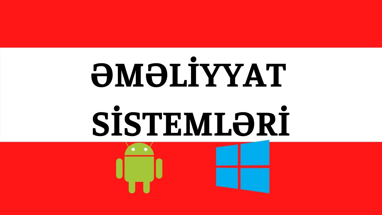 Əməliyyat sistemləri  (Geniş İzah)