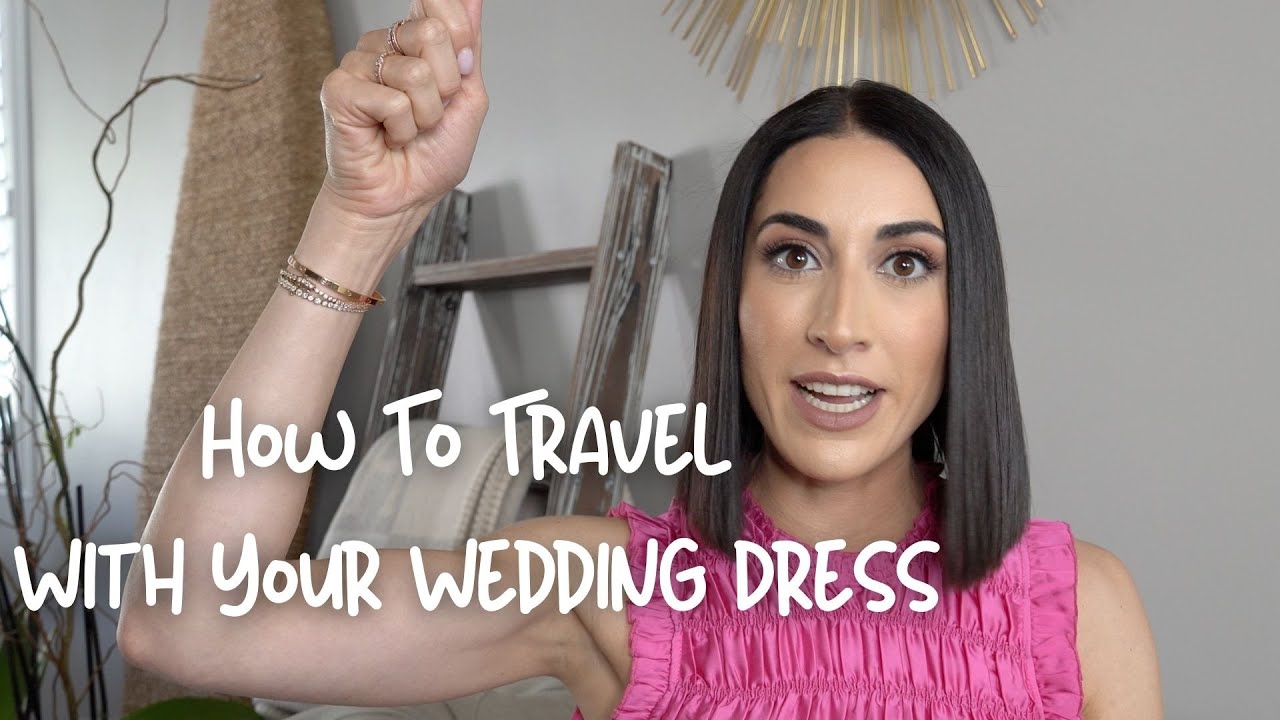 How To Travel With Your Wedding Dress YouTube
