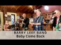 Baby come back player cover by the barry leef band