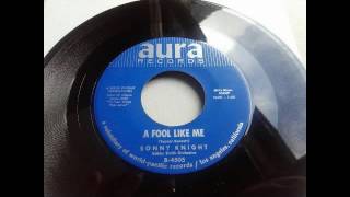 SONNY KNIGHT / A FOOL LIKE ME / AURA Soul Popcorn