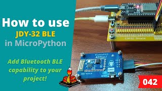 042 - MicroPython TechNotes: JDY-32 | Bluetooth Low Energy | BLE screenshot 5