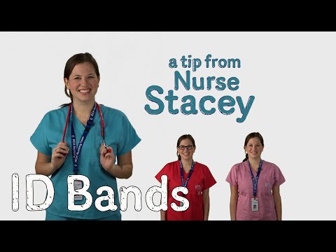 A tip from Nurse Stacey on ID bands