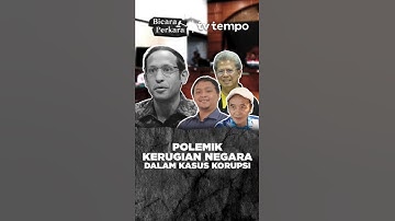 Bicara Perkara | Polemik Kerugian Negara dalam Kasus Korupsi