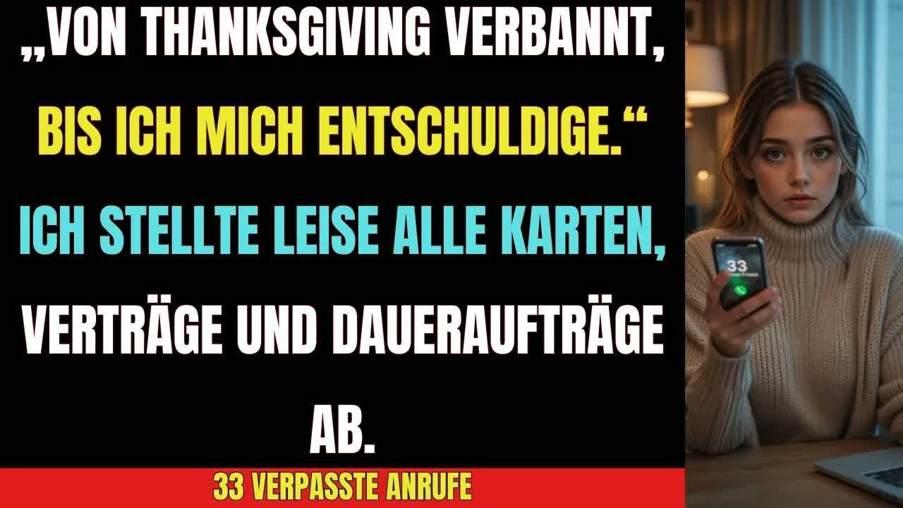 „Von Thanksgiving verbannt – weil ich Nein sagte： 33 verpasste Anrufe!“