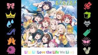 Love Live Nijigasaki High School Idol Club - L! L! L! Love the Life We Live FULL VER