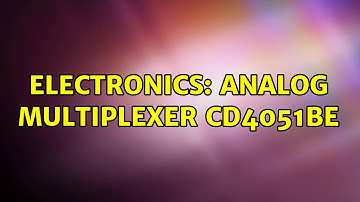 Electronics: analog multiplexer CD4051BE (2 Solutions!!)