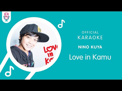 Nino Kuya – Love in Kamu (Official Karaoke Version)