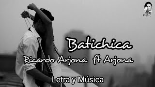 Batichica Ricardo Arjona ft Beret  [Letra y Música]