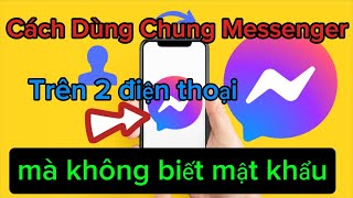 How to Log Into Messenger on 2 Phones Without Knowing the Password screenshot 3