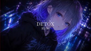 Reina「Detox」 