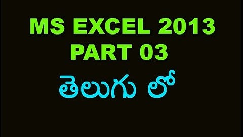 Ms Excel 2013 Tutorial in telugu Part 3