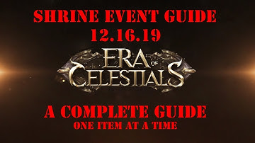 Era of Celestials Shrine Event Guide Dec 16th - 19th