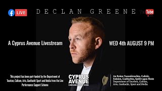 Declan Greene - live stream from Cyprus Avenue, Cork