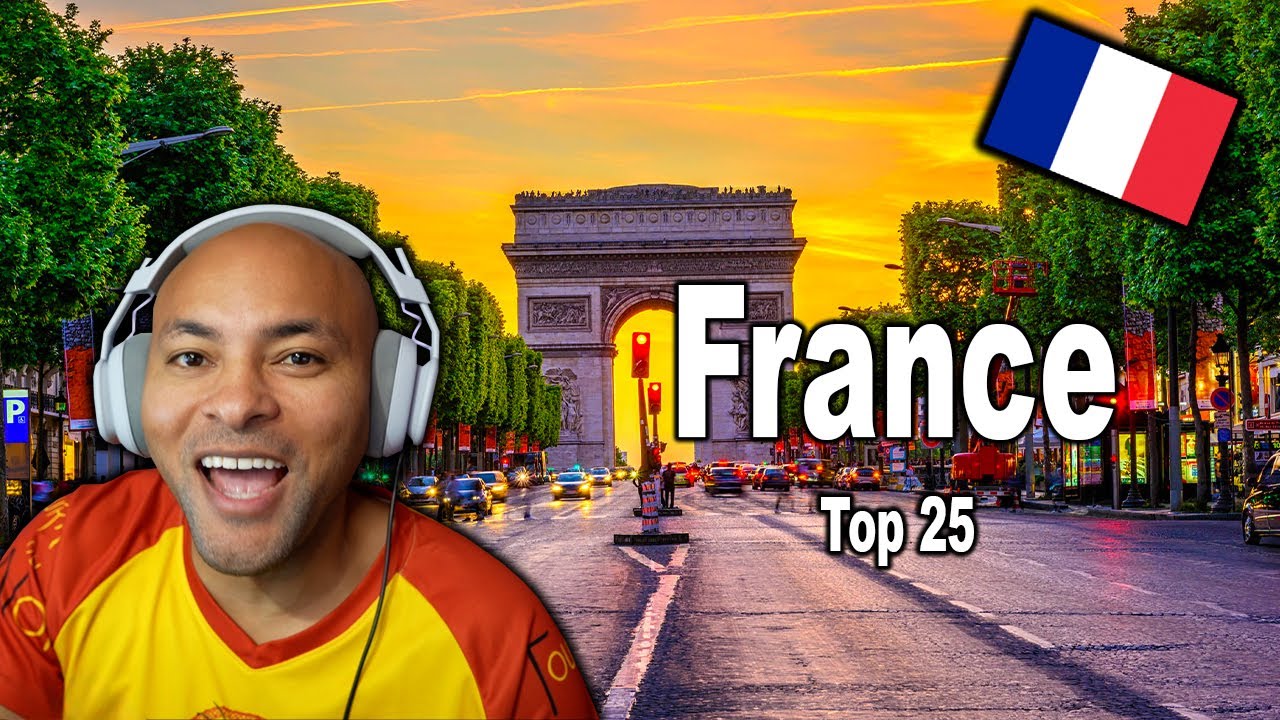 TOP 25 PLACES TO VISIT IN FRANCE | American Reacts