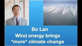 Bo Lan: ‘Green Energy’ Brings More Climate Change | Tom Nelson Pod #212