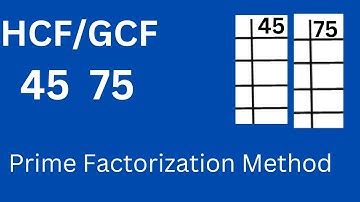 HCF/GCF 45 75 l Prime Factorization Method