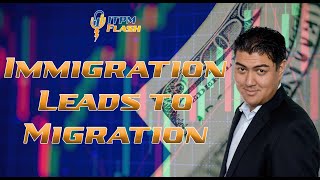 ITPM Flash Ep35 Immigration Leads to Migration by InstituteofTrading 4,264 views 1 month ago 8 minutes, 57 seconds